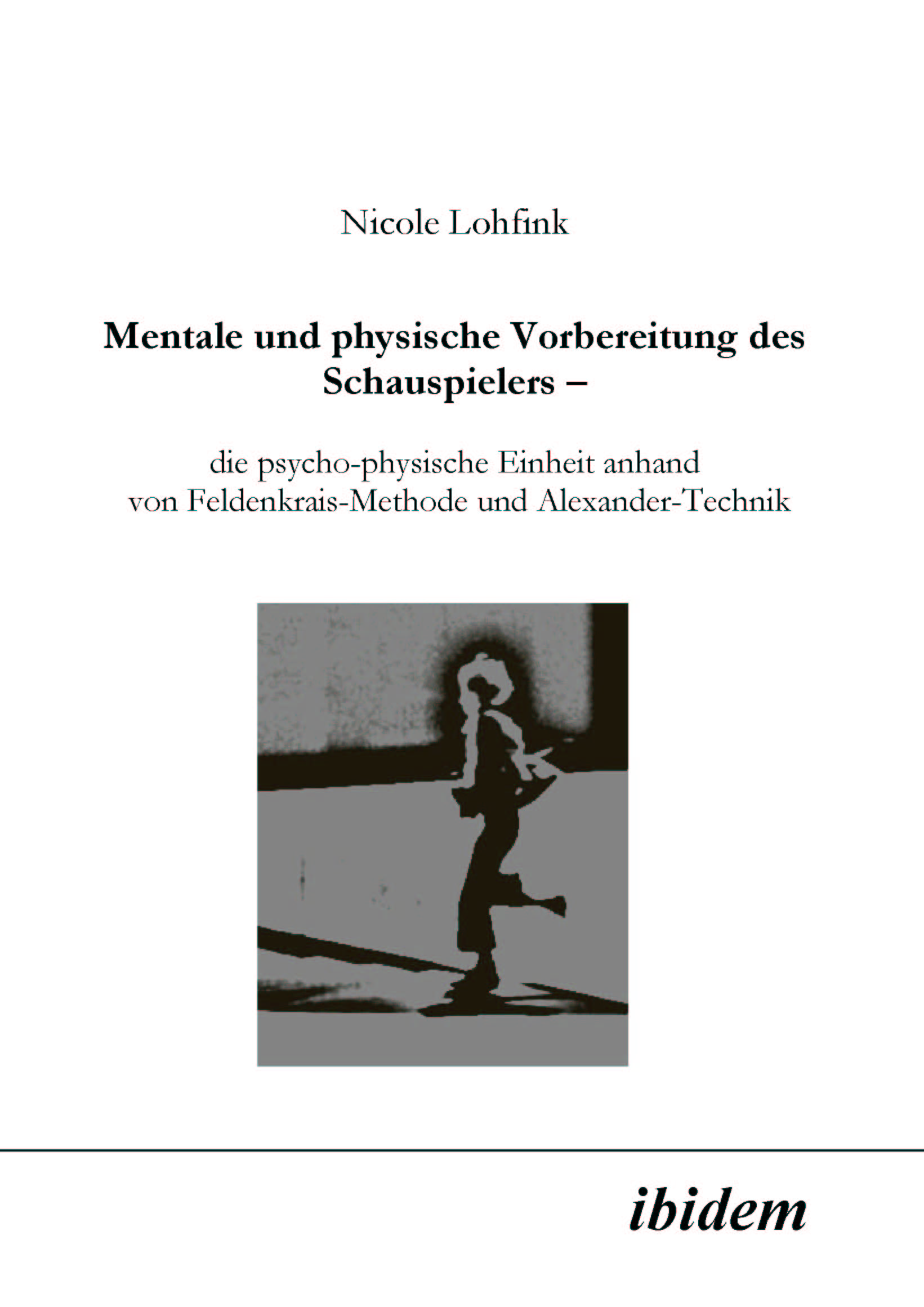 Lohfink: Mentale und physische Vorbereitung des Schauspielers