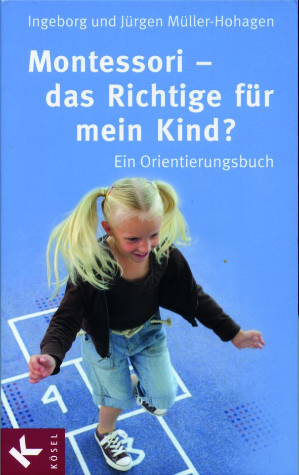 Müller-Hohagen/Montessori: das Richtige für mein Kind?