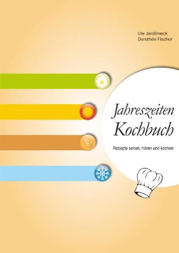 Jarolimeck/Fischer: Jahreszeiten Kochbuch