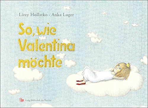 Hollatko, Luger: So, wie Valentina möchte