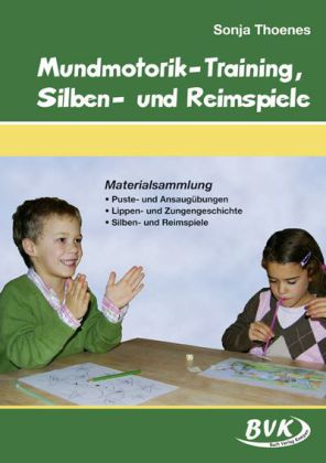 Thoenes: Mundmotorik-Training, Silben- und Reimspiele