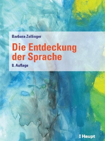 Barbara Zollinger: Die Entdeckung der Sprache