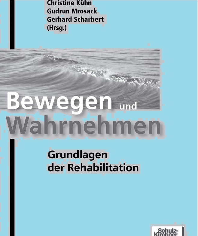Pantke, u. a.: Bewegen und Wahrnehmen - Grundlagen der Rehabilitation