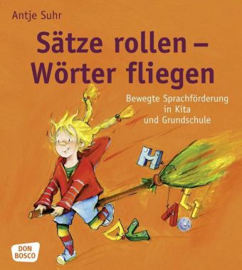 Suhr: Sätze rollen - Wörter fliegen
