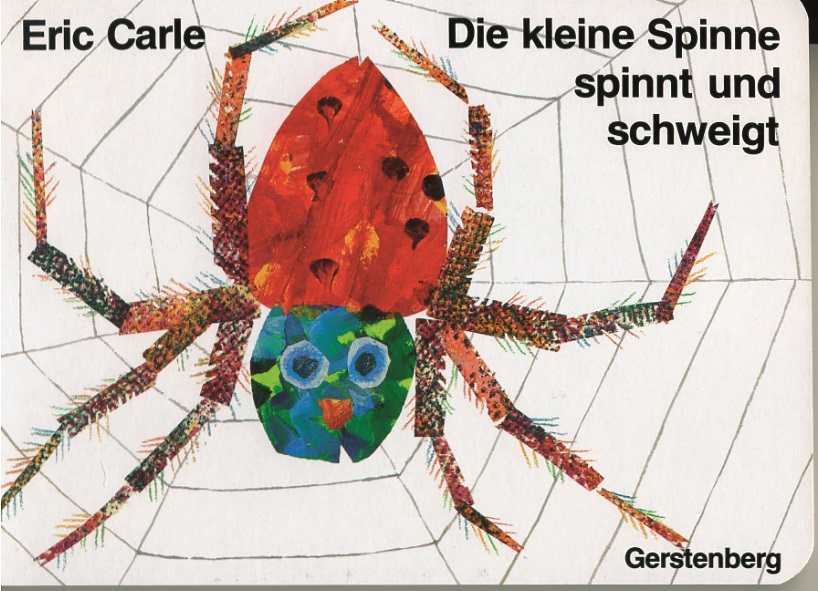 Carle: Die kleine Spinne spinnt und schweigt