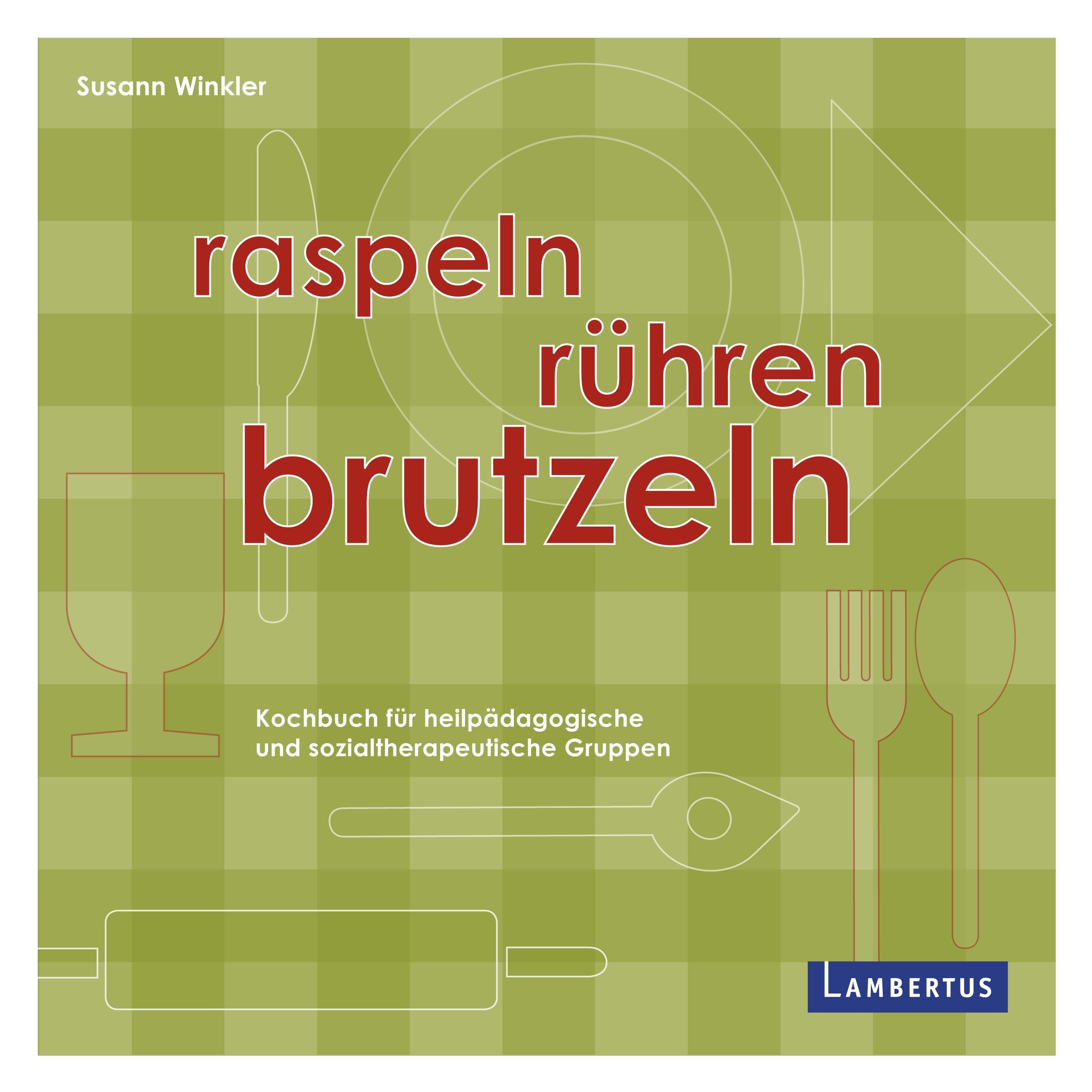 Winkler: Raspeln, rühren, brutzeln
