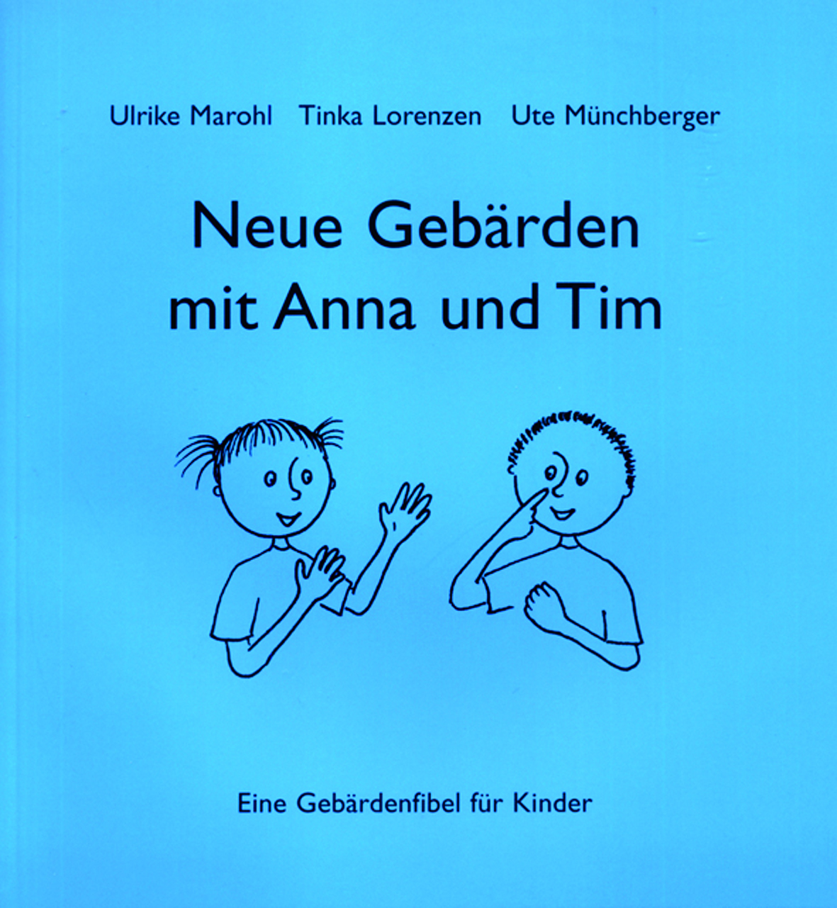 Marohl/Lorenzen/Münchberger: Neue Gebärden mit Anna und Tim
