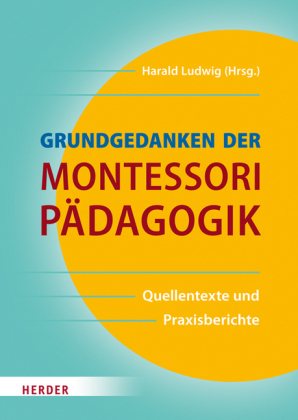 Oswald/Schulz-Benesch (Hg.): Grundgedanken der Montessori Pädagogik