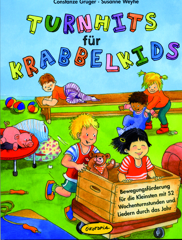 Grüger/Weyhe:Turnhits für Krabbelkids