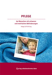 Schlichting: Pflege bei Menschen mit schweren und mehrfachen Behinderungen