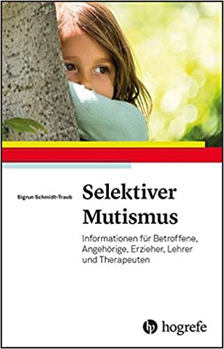Schmidt-Traub, Selektiver Mutismus