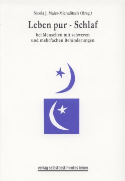 Nicola J. Maier-Michalitsch: Leben pur - Schlaf