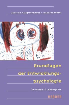 Haug-Schnabel/Bensel: Grundlagen der Entwicklungspsychologie