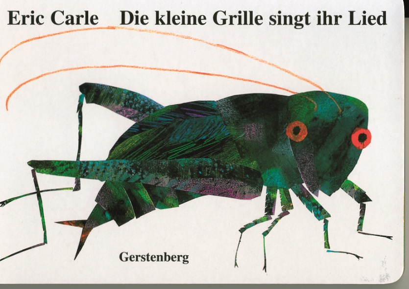 Carle: Die kleine Grille singt ihr Lied