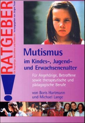 Hartmann/Lange: Mutismus im Kindes-, Jugend- und Erwachsenenalter