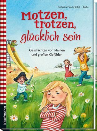 Mauder: Motzen, trotzen, glücklich sein