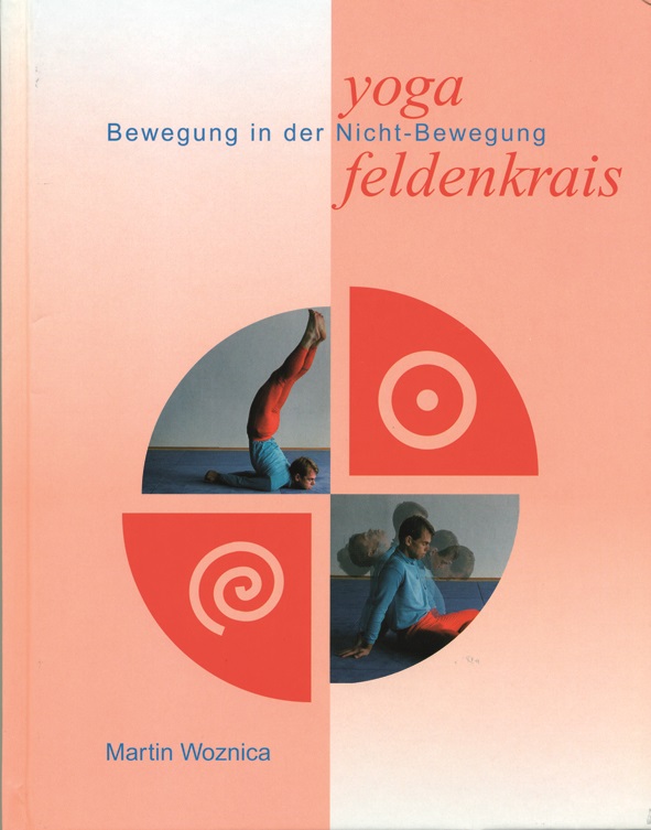 Woznica: Yoga und Feldenkrais