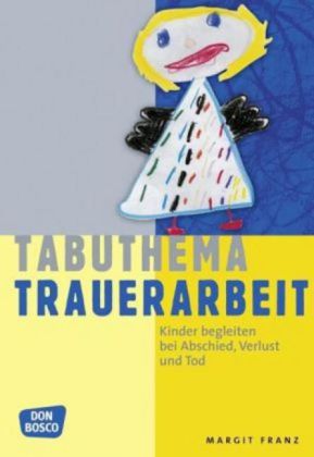Franz: Tabuthema Trauerarbeit