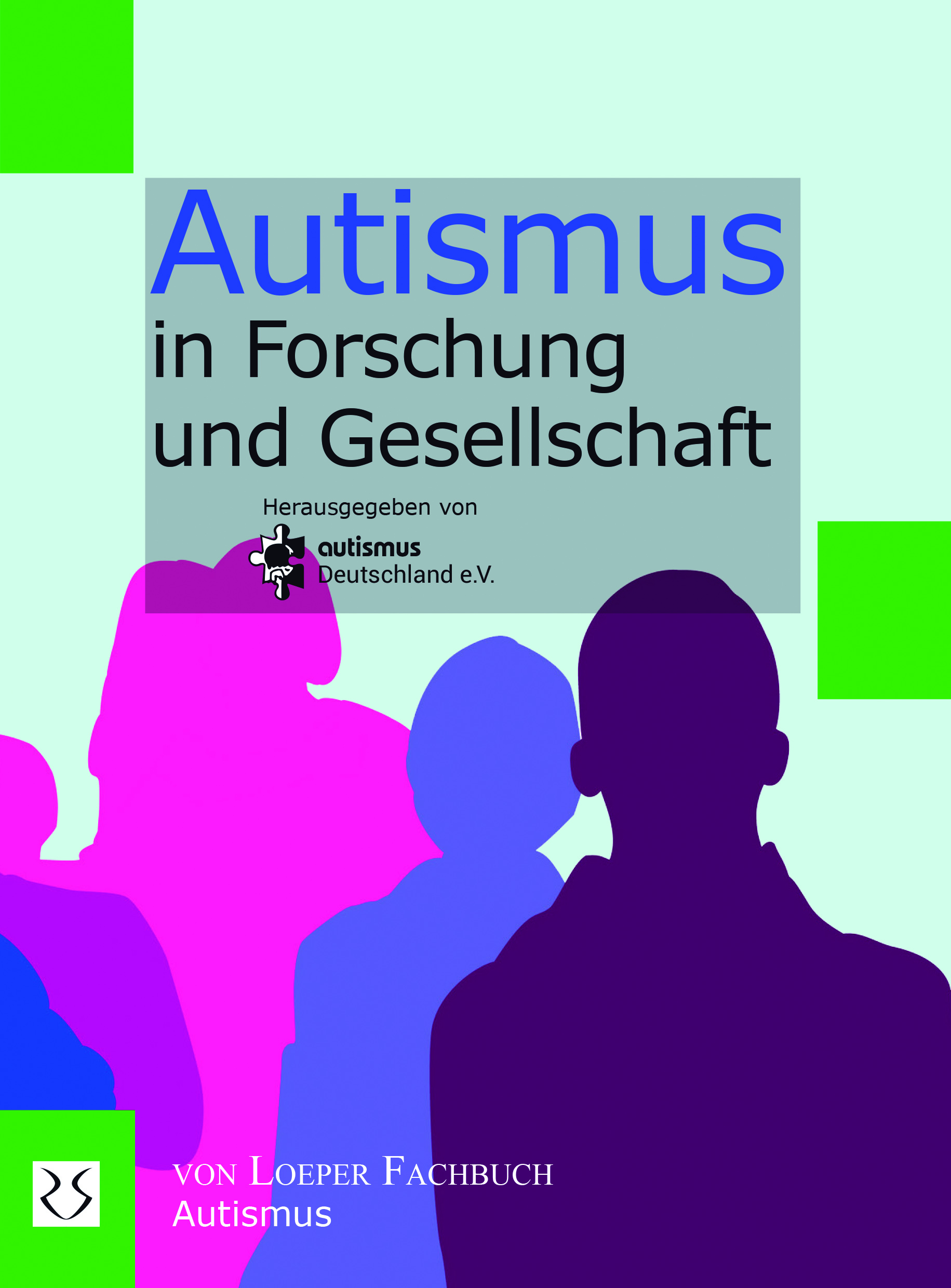 autismus Deutschland e.V. (Hrsg.): Autismus in Forschung und Gesellschaft