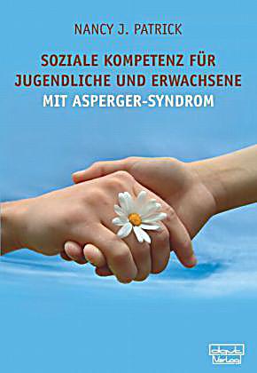 Patrick: Soziale Kompetenz für Teenager und Erwachsene mit Asperger-Syndrom