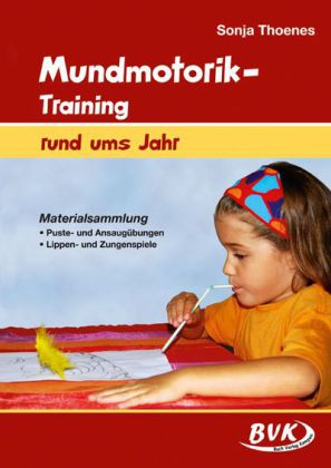 Thoenes: Mundmotorik-Training, rund ums Jahr