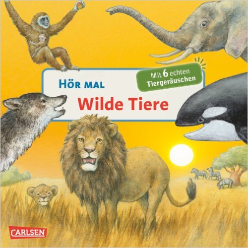 Hör mal – wilde Tiere